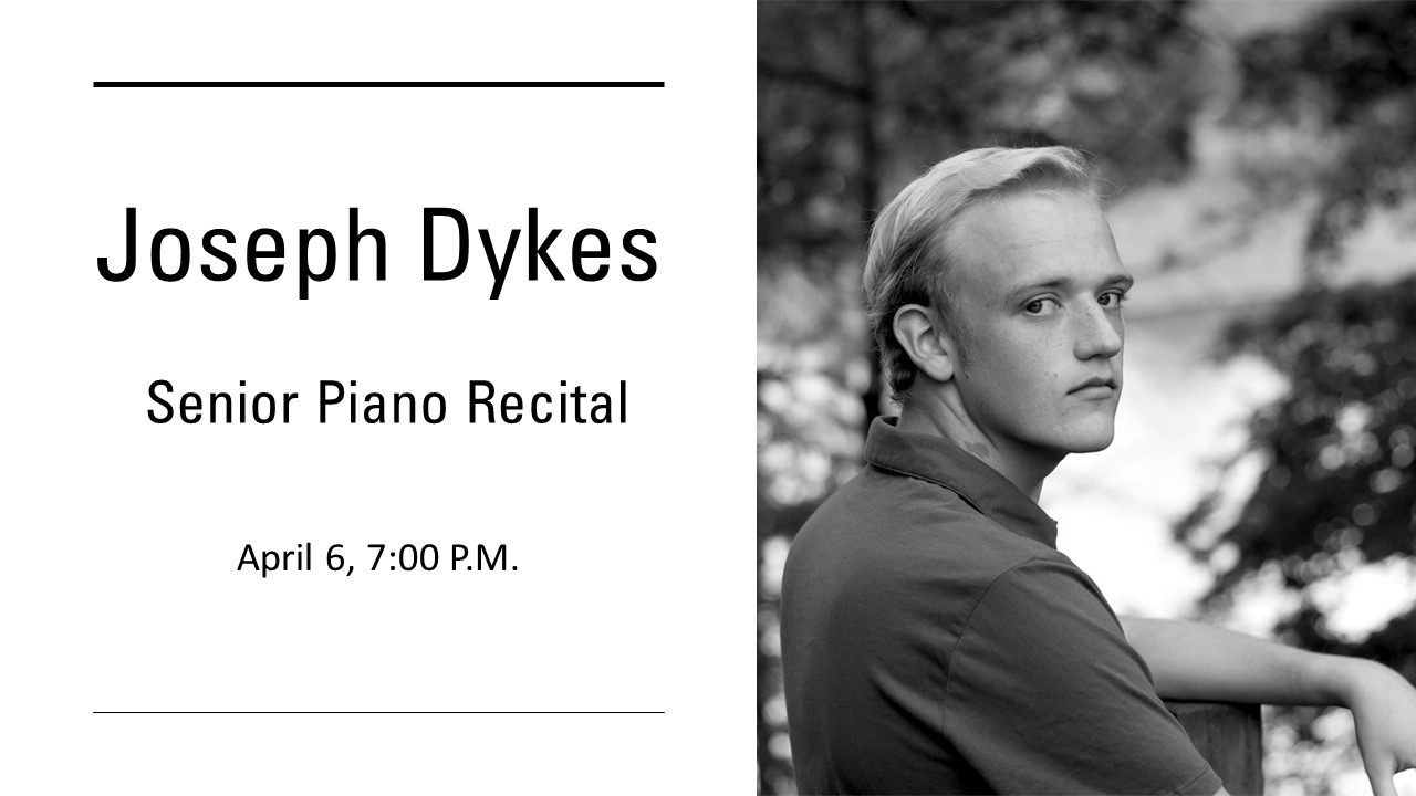 Joseph Dykes Senior Piano Recital graphic