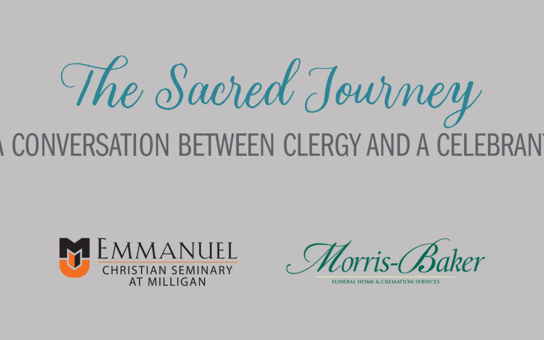 Emmanuel Christian Seminary at Milligan and Morris-Baker Funeral Home to hold funeral celebrant training seminar for area ministry professionals